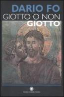 Giotto o non Giotto di Dario Fo edito da Franco Cosimo Panini