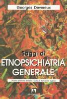 Saggi di etnopsichiatria generale di Georges Devereux edito da Armando Editore