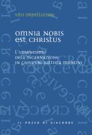 Omnia nobis est Christus. L'umanesimo dell'incarnazione in Giovanni Battista Montini di Vito Impellizzeri edito da Il Pozzo di Giacobbe