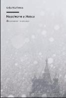 Napoleone a Mosca di Anka Muhlstein edito da Mondadori Bruno