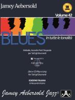 Blues in tutte le tonalità. Con CD Audio di Jamey Aebersold edito da Volontè & Co