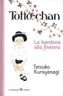 Totto-Chan, la bambina alla finestra di Tetsuko Kuroyanagi edito da La Margherita