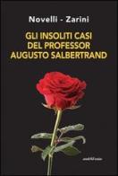 Gli insoliti casi del professor Augusto Salbertrand di Andrea Novelli, Gianpaolo Zarini edito da Araba Fenice