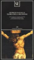 Teoria della religione di Georges Bataille edito da SE