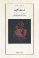 Infanzia. Testo inglese a fronte. Ediz. bilingue di Emily Grosholz edito da Raffaelli