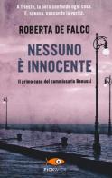 Nessuno è innocente. Il primo caso del commissario Benussi di Roberta De Falco edito da Sperling & Kupfer