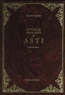 Storia della città di Asti (rist. anast. Asti, 1890-91) di Serafino Grassi edito da Atesa