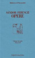 Opere. 1913-1919 vol.2 di Sándor Ferenczi edito da Raffaello Cortina Editore