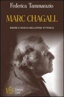 Marc Chagall. Amore e musica nell'opera pittorica di Federica Tammarazio edito da Firenze Libri