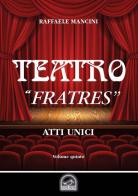 Teatro vol.5 di Raffaele Mancini edito da Memoranda