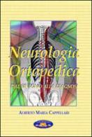 Neurologia ortopedica dal sintomo alla diagnosi di Alberto M. Cappellari edito da Ghedimedia