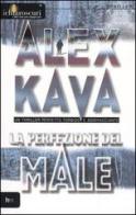 La perfezione del male di Alex Kava edito da Harlequin Mondadori