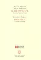 Le tre montagne-Presepieide di Michele Bonavero, Marello Gualtiero edito da Centro Studi Piemontesi
