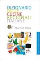 Dizionario della cucina regionale italiana edito da Slow Food