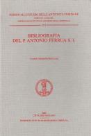 Bibliografia del p. Antonio Ferrua sj edito da PIAC