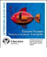 Venezia è un pesce. Una guida. Audiolibro. CD Audio di Tiziano Scarpa edito da Il Narratore Audiolibri