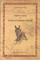 Federico Tesio e la razza dormello-olgiata di Gastone Degli Albizi edito da Compagnia delle Cinque Vie