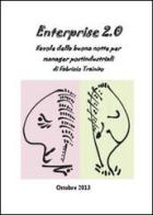 Enterprise 2.0. Favole della buona notte per manager postindustriali di Fabrizio Trainito edito da Youcanprint