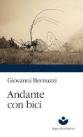 Andante con bici di Giovanni Bernuzzi edito da Happy Hour Edizioni