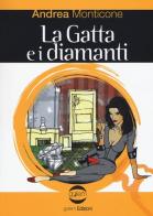 La gatta e i diamanti di Andrea Monticone edito da Golem Edizioni