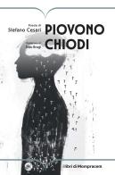 Piovono chiodi di Stefano Cesari edito da I Libri di Mompracem