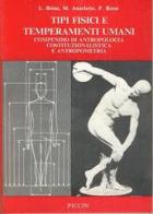 Tipi Fisici e Temperamenti Umani di Luigi Brian, Mario Anaclerio, P. Rossi edito da Piccin nuova libraria