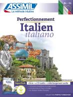 Perfectionnement italien. Italiano. Con 4 CD-Audio. Con File audio per il download di Federico Benedetti edito da Assimil Italia