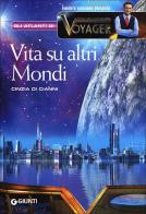 Vita su altri mondi di Cinzia Di Cianni edito da Giunti Editore