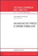 Revisione dei prezzi e opere pubbliche di Piacentini Pier Maria edito da Giuffrè