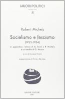 Socialismo e fascismo (1925-1934) di Robert Michels edito da Giuffrè