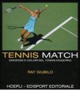 Tennis match. Emozioni e colori del tennis moderno di Ray Giubilo edito da Hoepli
