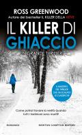 Il killer di ghiaccio di Ross Greenwood edito da Newton Compton Editori