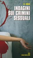 Indagini sui crimini sessuali di F. D. Jordan edito da Edizioni Mediterranee