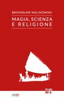 Magia, scienza, religione di Bronislaw Malinowski edito da Trabant