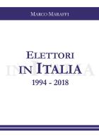 Elettori in Italia 1994-2018 di Marco Maraffi edito da Libritalia.net