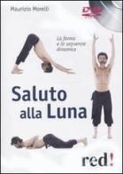 Saluto alla luna. DVD di Maurizio Morelli edito da Red Edizioni