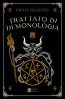 Trattato di demonologia di Francesco Maria Guaccio edito da Gherardo Casini Editore