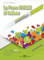 La prova INVALSI di di italiano. Per la 3ª classe della Scuola media. Ediz. per la scuola. Con ebook. Con espansione online di Raffaele Ruggiero edito da Medusa Editrice