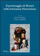 Il personaggio di Mozart nella letteratura d'invenzione. Atti del Convegno (Verona, 4-5 dicembre 2007) edito da QuiEdit