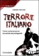 Terrore italiano. L'horror contemporaneo raccontato dai protagonisti di Daniele Francardi edito da Universitalia