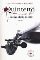 Quintetto. Il suono della morte di Carin Bartosch Edström edito da Atmosphere Libri