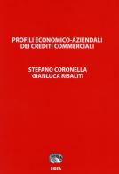 Profili economico-aziendali dei crediti commerciali di Stefano Coronella, Gianluca Risaliti edito da RIREA
