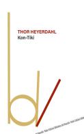 Kon-Tiki di Thor Heyerdahl edito da Robin