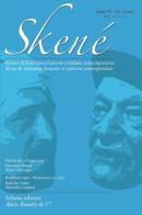 Skené. Rivista di letteratura francese e italiana contemporanee (2017) vol.7 edito da Schena Editore