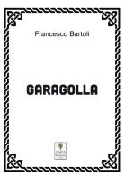 Garagolla di Francesco Bartoli edito da Carta e Penna