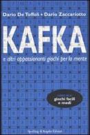 Kafka e altri appassionanti giochi per la mente di Dario De Toffoli, Dario Zaccariotto edito da Sperling & Kupfer