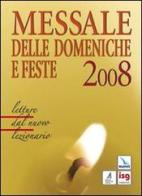 Messale delle domeniche e feste 2008 edito da ISG Edizioni