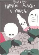 Hanchi, Pinchi e Panchi di Maicol & Mirco edito da Coconino Press