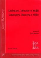 Littérature, mémoire et oubli-Letteratura, memoria e oblio edito da Bulzoni