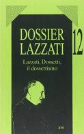 Lazzati, Dossetti, il dossettismo di Giuseppe Lazzati edito da AVE